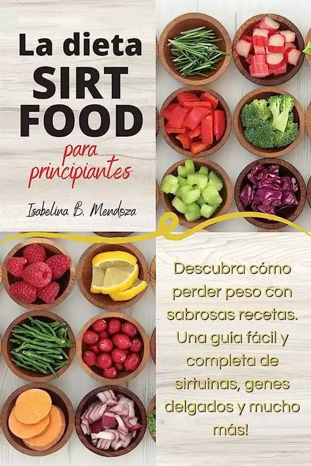 Beneficios De La Dieta Sirtfood Para La Salud
